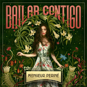 Álbum Bailar Contigo de Monsieur Periné