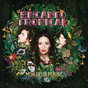 Álbum Encanto Tropical de Monsieur Periné