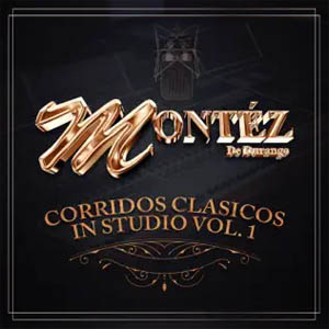 Álbum Corridos Clásicos In Studio, Vol. 1 de Montez de Durango