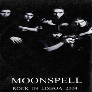 Álbum Rock In Lisboa 2004 de Moonspell