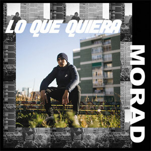 Álbum Lo Que Quiera de Morad