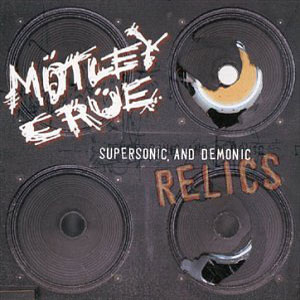 Álbum Supersonic & Demonic Relics de Motley Crue