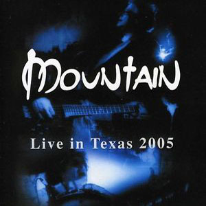 Álbum Live In Texas 2005 de Mountain
