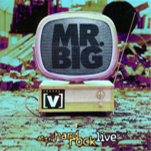 Álbum At The Hard Rock Live de Mr. Big