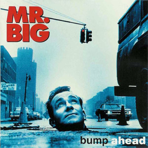Álbum Bump Ahead de Mr. Big