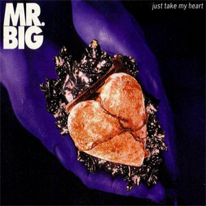 Álbum Just Take My Heart (Ep) de Mr. Big