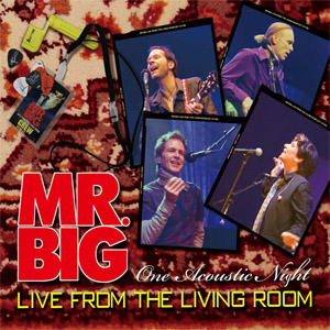 Álbum One Acoustic Night: Live From The Living Room de Mr. Big