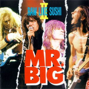 Álbum Raw Like Sushi II de Mr. Big