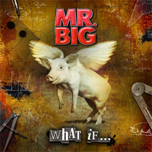 Álbum What If... de Mr. Big