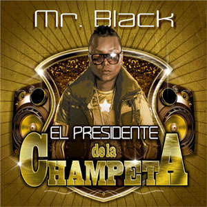 Álbum El Presidente De La Champeta de Mr. Black