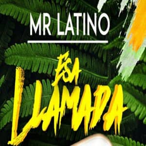 Álbum Esa Llamada de Mr. Latino