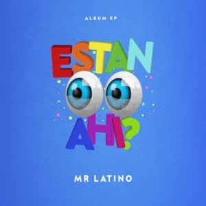 Álbum Están Ahí de Mr. Latino