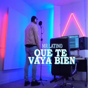 Álbum Que Te Vaya Bie de Mr. Latino