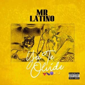 Álbum Ya Te Olvidé de Mr. Latino