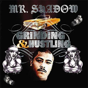 Álbum Grinding & Hustling de Mr. Shadow