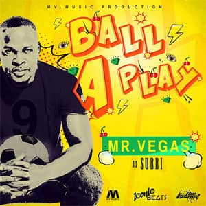 Álbum Ball A Play de Mr. Vegas