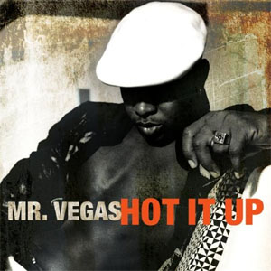 Álbum Hot It Up de Mr. Vegas