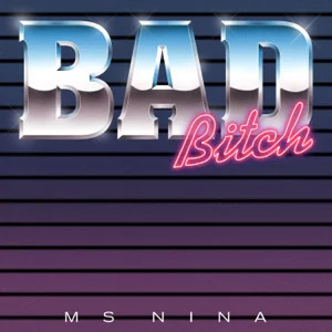 Álbum Bad Bitch de Ms Nina