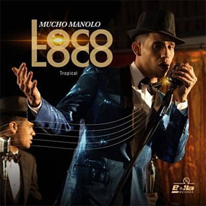Álbum Loco Loco de Mucho Manolo