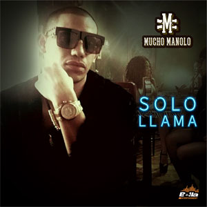 Álbum Solo Llama de Mucho Manolo