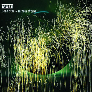 Álbum Dead Star / In Your World de Muse