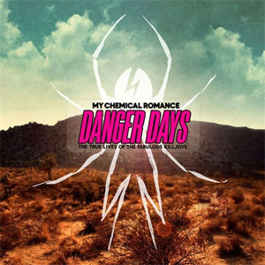Álbum Danger days: the true lives of the Fabulous Killjoys de My Chemical Romance