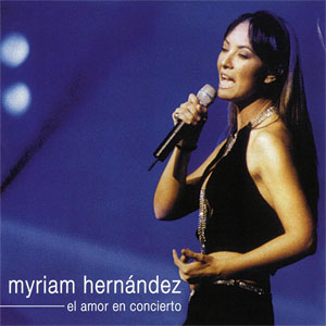 Álbum El Amor En Concierto de Myriam Hernández