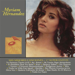 Álbum Mis Mejores Canciones - 17 Super Éxitos de Myriam Hernández