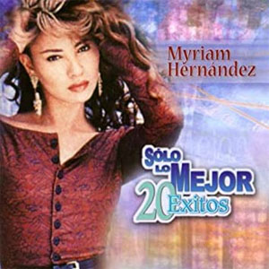 Álbum Solo Lo Mejor: 20 Éxitos de Myriam Hernández