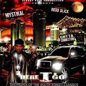 Álbum Here I Go: The Prince Of The South Street Classics de Mystikal