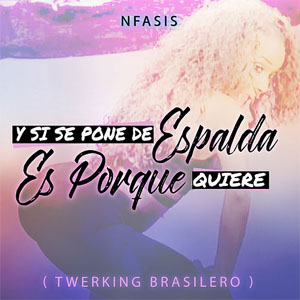 Álbum Y Si Se Pone De Espalda Es Porque Quiere de N-Fasis