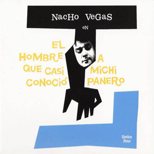 Álbum El Hombre Que Casi Conoció A Michi Panero de Nacho Vegas
