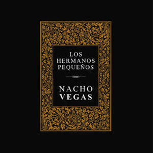 Álbum Los Hermanos Pequeños de Nacho Vegas