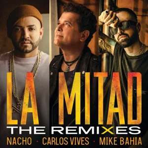 Álbum La Mitad (The Remixes) de Nacho