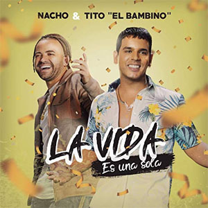 Álbum La Vida Es Una Sola de Nacho