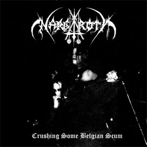 Álbum Crushing Some Belgian Scum de Nargaroth