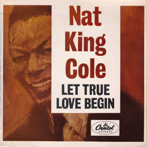Álbum Let True Love Begin de Nat King Cole