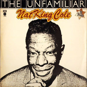 Álbum The Unfamiliar Nat King Cole de Nat King Cole