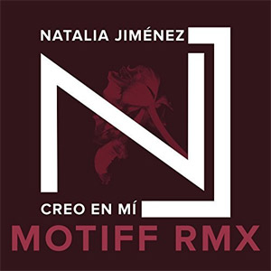 Álbum Creo en Mi (Motiff RMX) de Natalia Jiménez