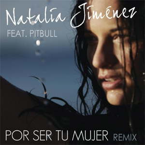 Álbum Por Ser Tu Mujer (Remix) de Natalia Jiménez