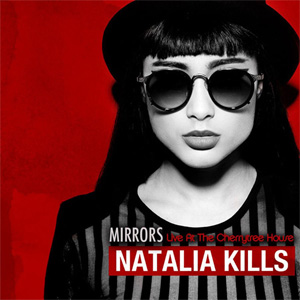 Álbum Mirrors (Live At The Cherrytree House)  de Natalia Kills