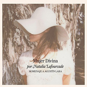 Álbum Mujer Divina (Homenaje a Agustín Lara) de Natalia Lafourcade