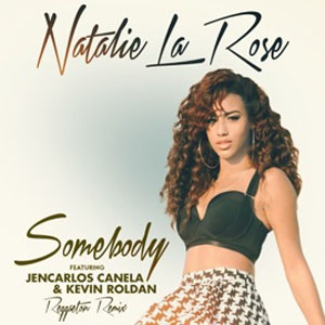 Álbum Somebody [Reggaeton Remix] [Spanglish Version]  de Natalie La Rose