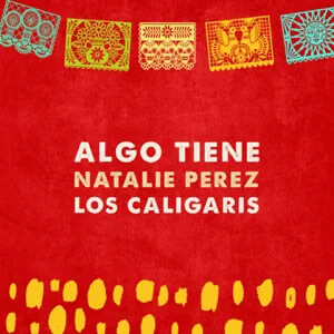 Álbum Algo Tiene de Natalie Pérez