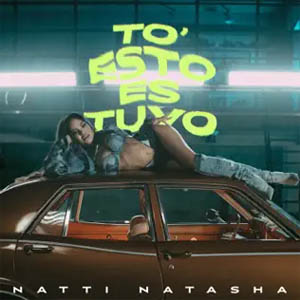 Álbum To Esto Es Tuyo de Natti Natasha