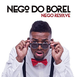 Álbum Nego Resolve de Nego do Borel