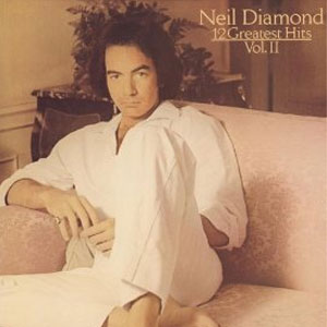 Álbum 12 Greatest Hits, Volume II de Neil Diamond