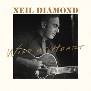 Álbum Wild At Heart de Neil Diamond