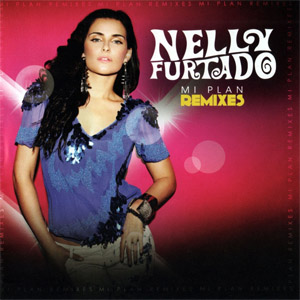 Álbum Mi Plan (Remixes) de Nelly Furtado