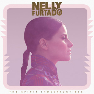Álbum The Spirit Indestructible (Deluxe Edition) de Nelly Furtado